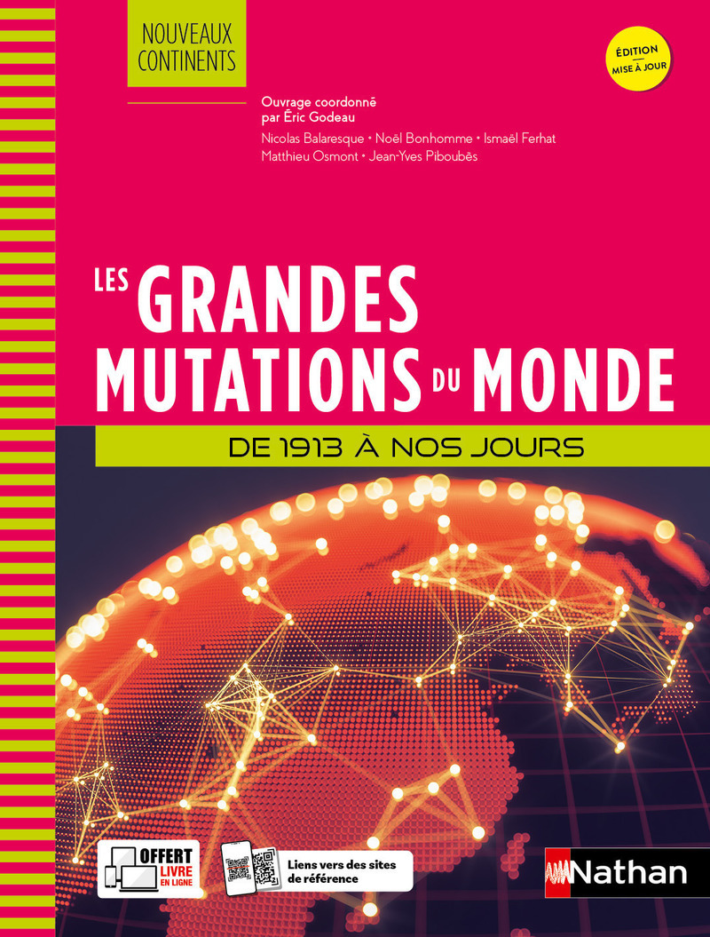 Les Grandes Mutations du monde - de 1913 à nos jours - Éric Godeau, Ismaël Ferhat, Matthieu Osmont, Nicolas Balaresque, Noël Bonhomme, Jean-Yves Piboubes - NATHAN