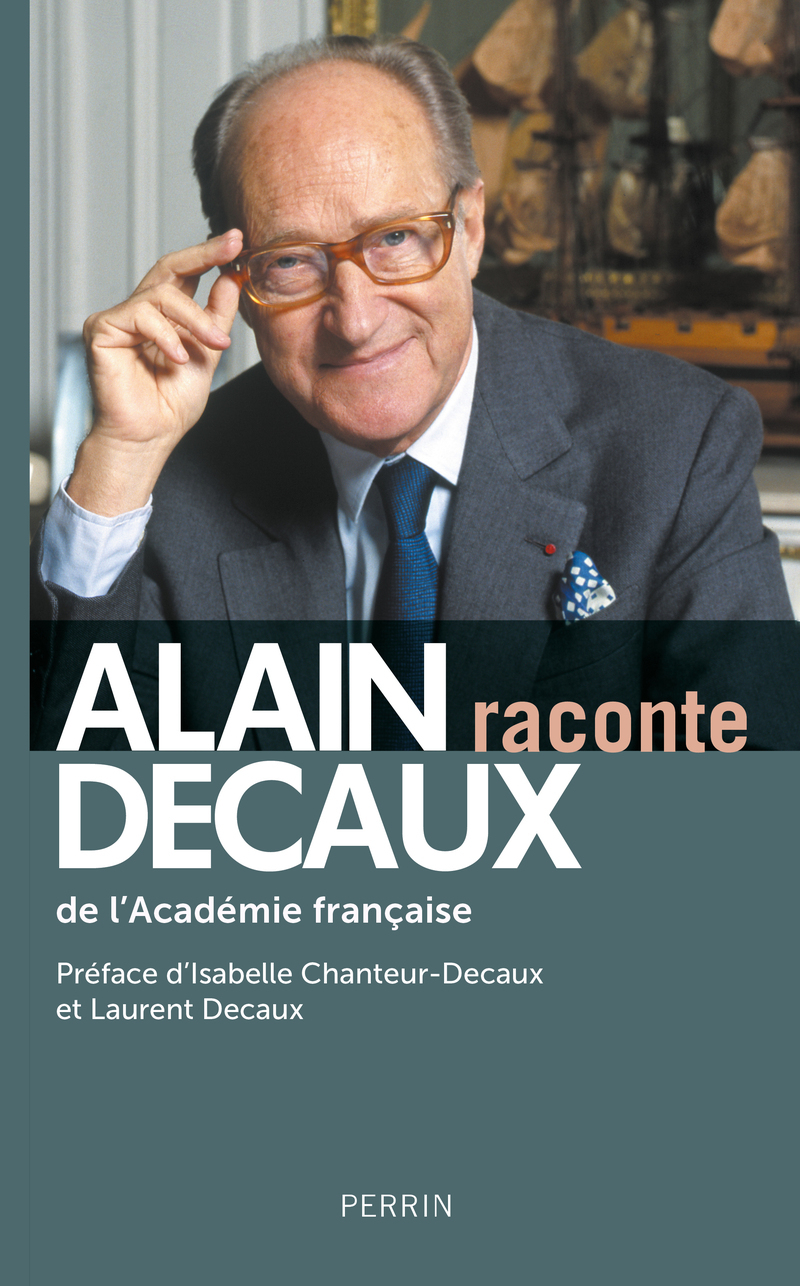 Alain Decaux raconte - Alain Decaux - PERRIN