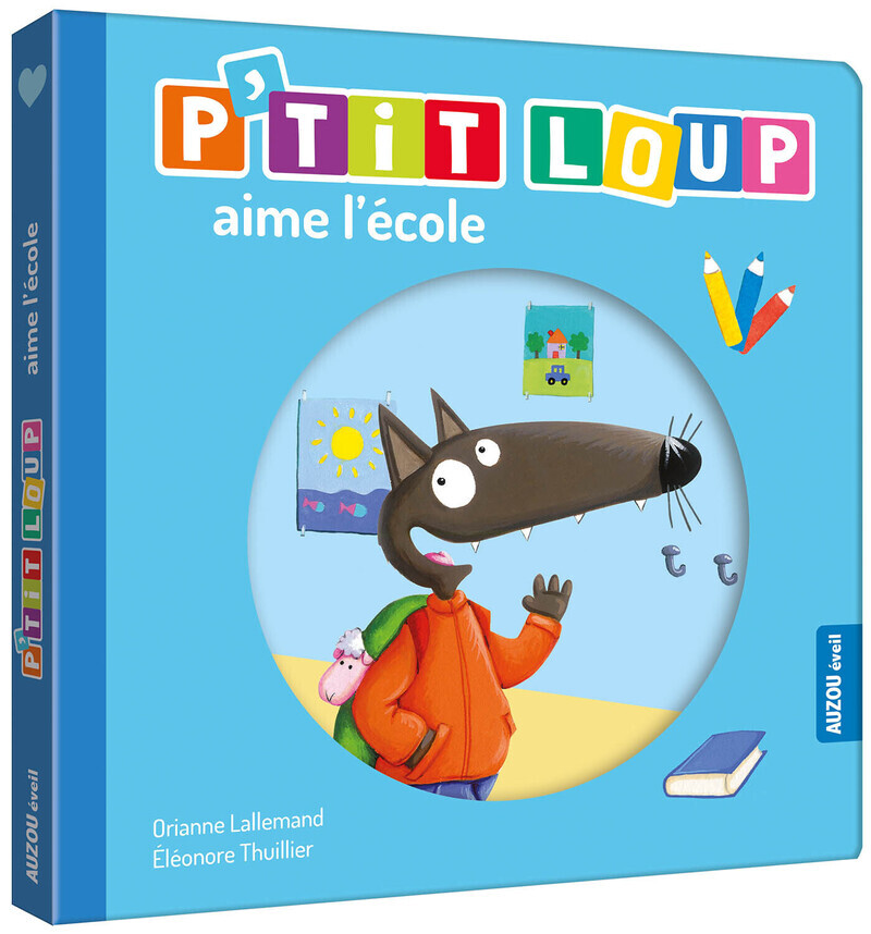 P'tit Loup aime l'école - Orianne LALLEMAND, Éléonore THUILLIER - AUZOU