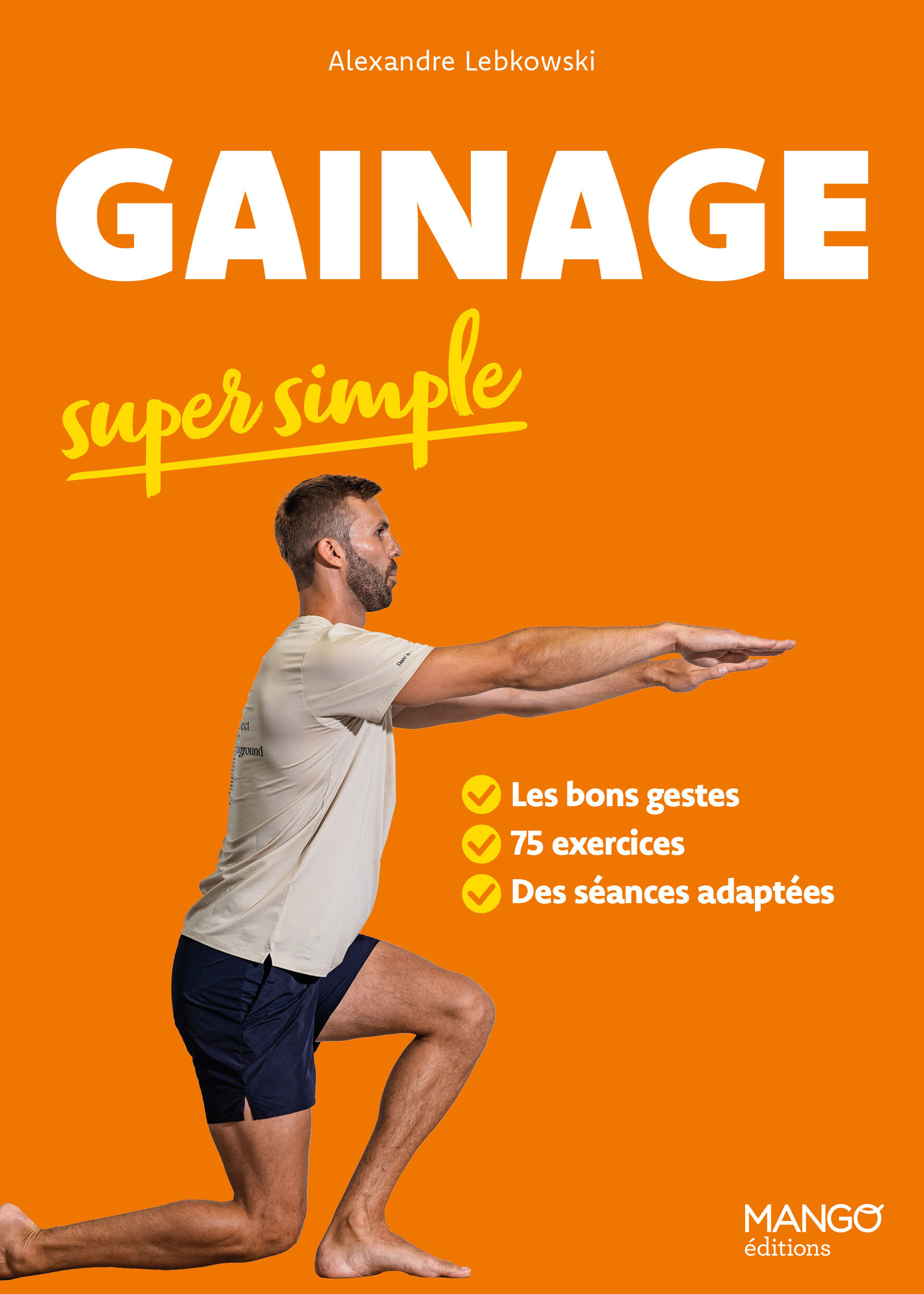 Gainage super simple - Alexandre Lebkowski, Olivier Penpenic - MANGO