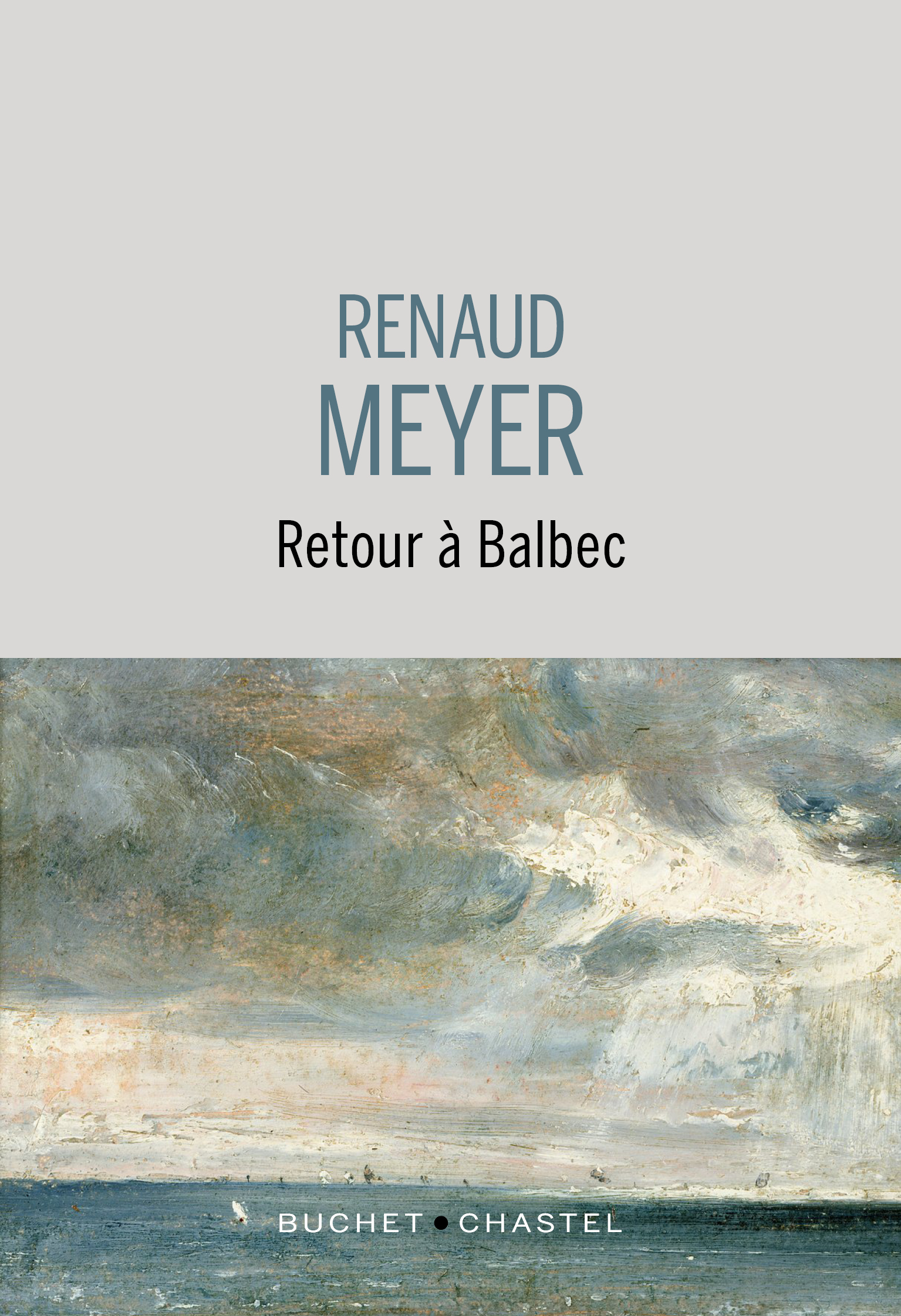 Retour à Balbec -  MEYER RENAUD, Renaud Meyer - BUCHET CHASTEL