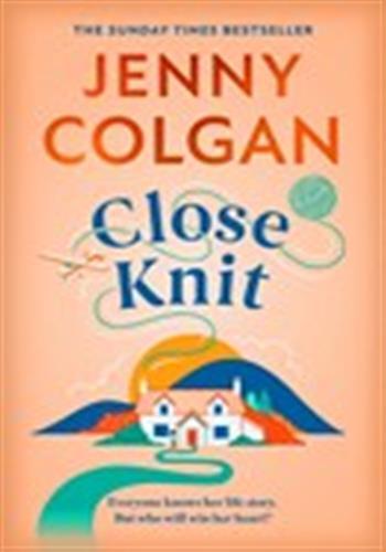 CLOSE KNIT -  Colgan, Jenny, Jenny Colgan - HODDER STOUGHTO