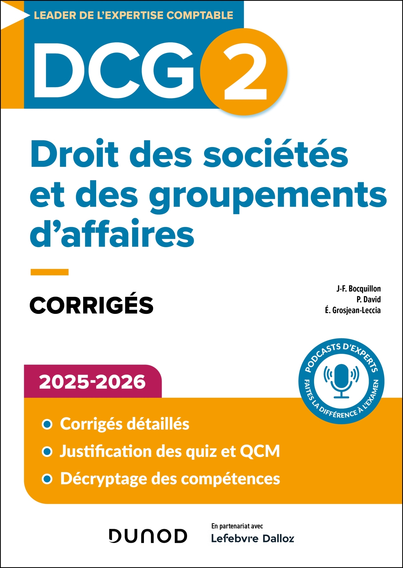 DCG 2 - DROIT DES SOCIÉTÉS ET DES GROUPEMENTS D'AFFAIRES - CORRIGÉS 2025-2026 DCG 2 DROIT DES SOCIET - Jean-François Bocquillon, Pascale David, Elise Grosjean-Leccia - DUNOD