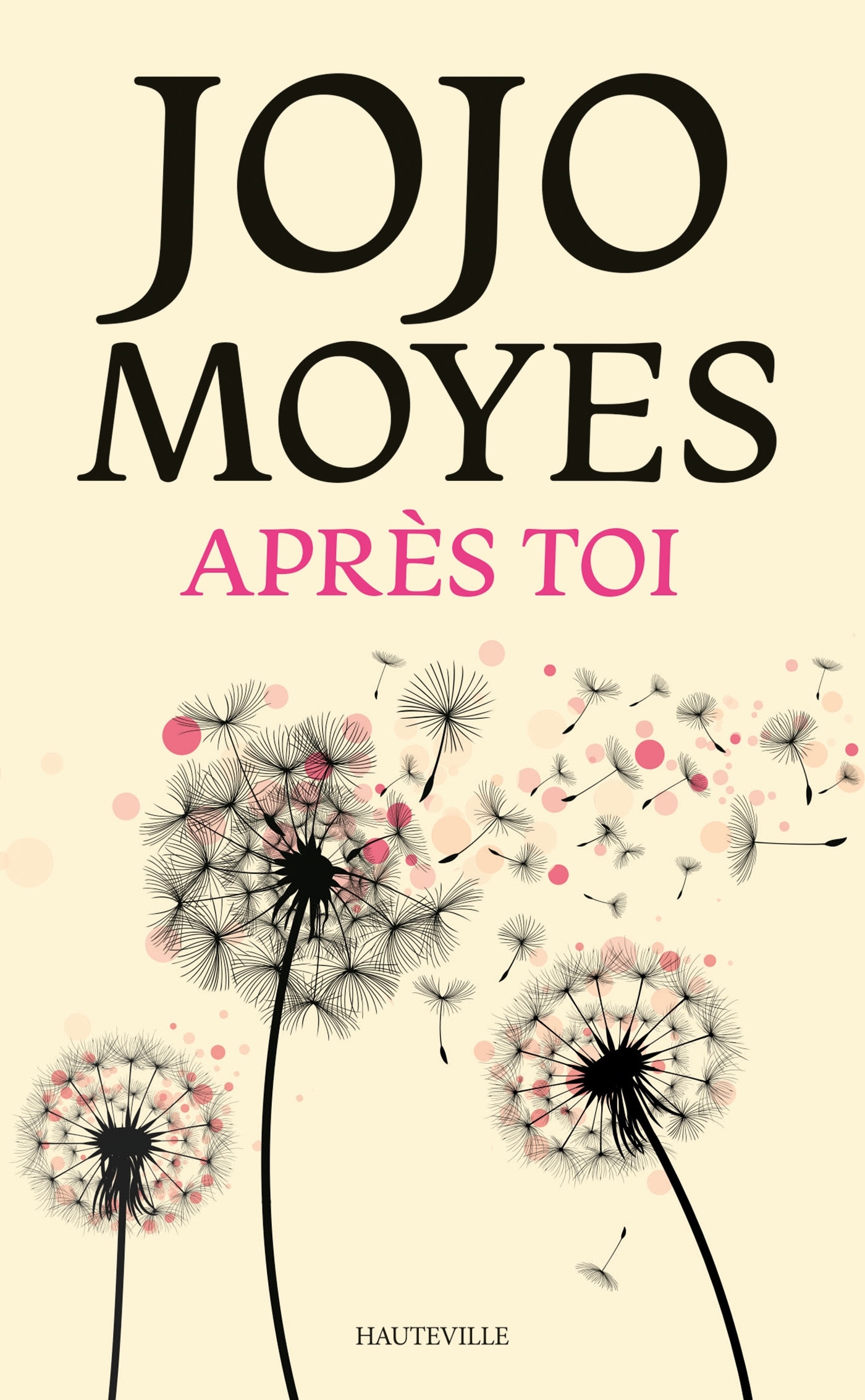 APRÈS TOI - Jojo Moyes, Alix Paupy - HAUTEVILLE