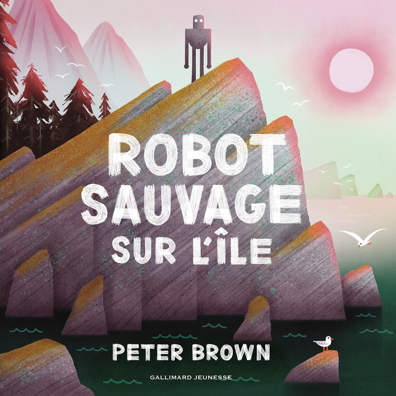 Robot sauvage sur l'île - PETER BROWN, PETER BROWN, Marie Ollier - GALLIMARD JEUNE