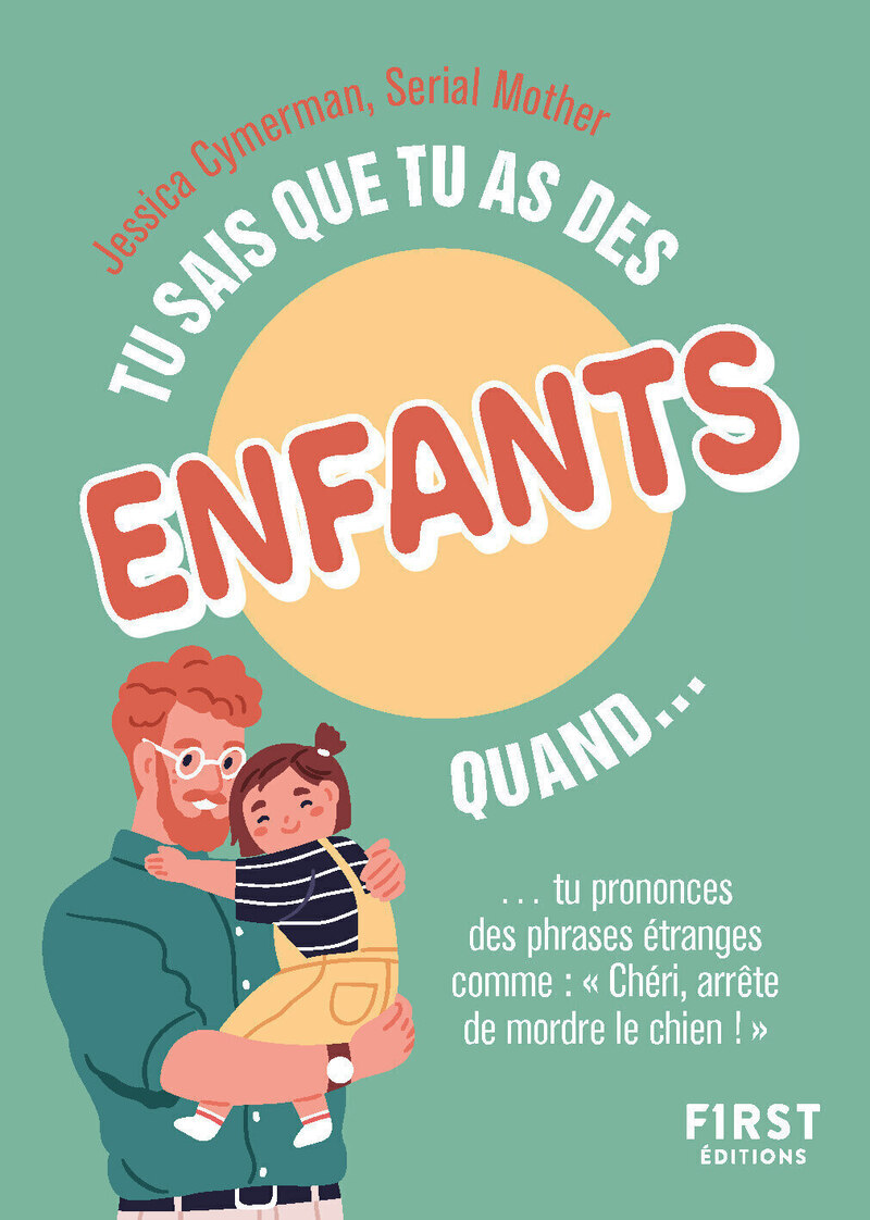 Tu sais que tu as des enfants quand... 2e éd. -  Serial Mother - FIRST