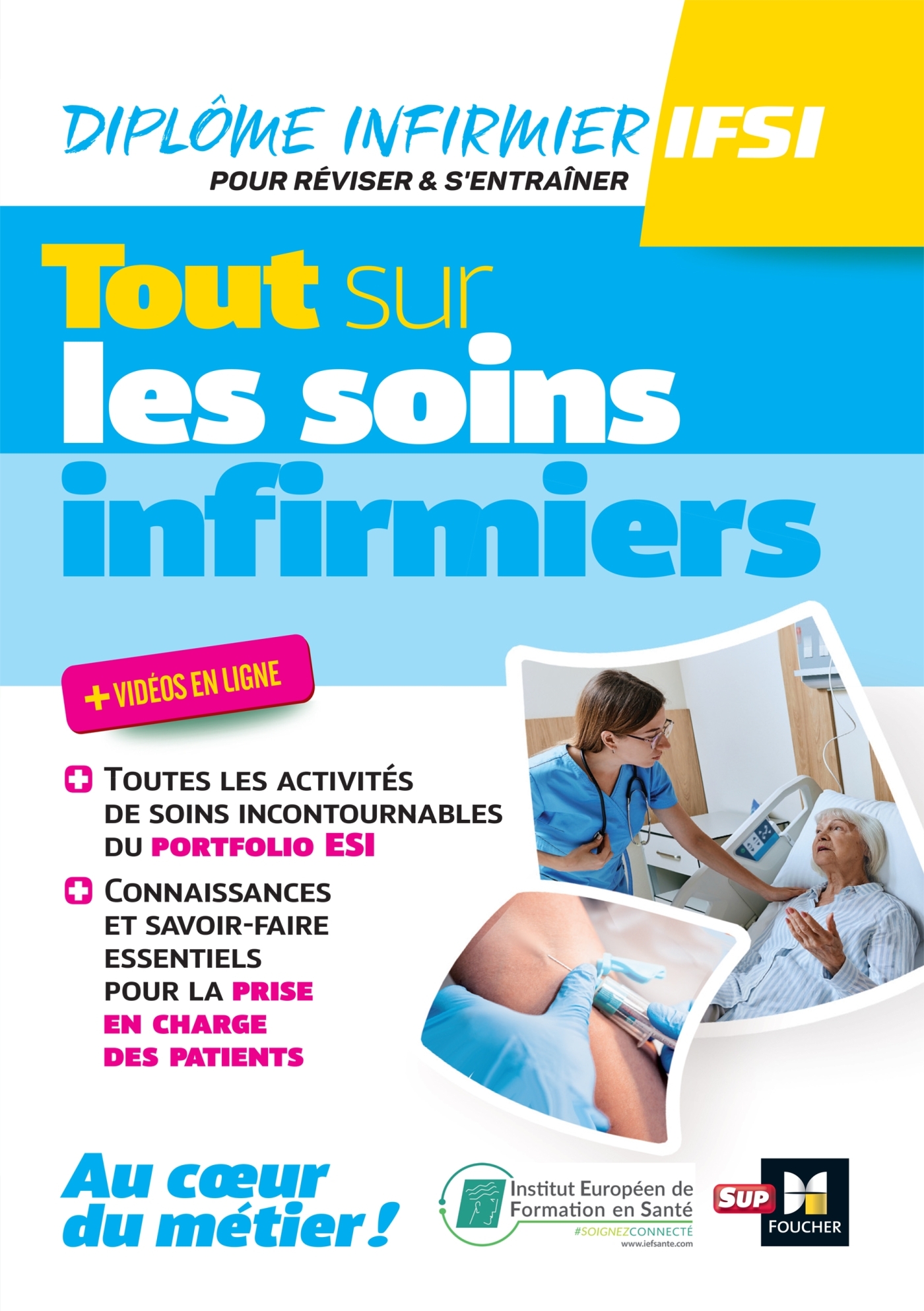 Tout sur les soins infirmiers - DEI - Révision et entraînement - Kamel Abbadi, André Le Texier, Gérald Lagrave, Céline Huriez, Christiane JOFFIN, Lydia Joué, Sylvain Ledoux-Perriguey, Emmanuel Letinturier, Louis Modestin, Marie Liendle, Priscilla Benchimo