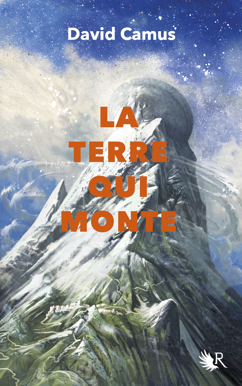La Terre qui monte - David Camus - ROBERT LAFFONT
