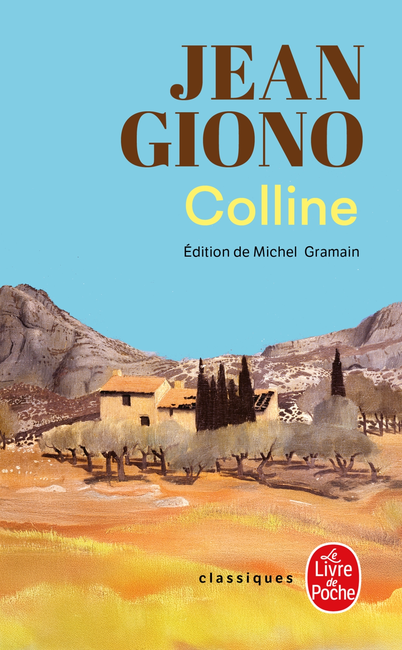 Colline (Nouvelle édition) - Jean Giono - LGF