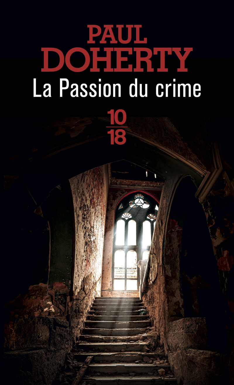 La Passion du crime - Athelstan #23 - Paul Doherty, Elisabeth Kern - 10 X 18