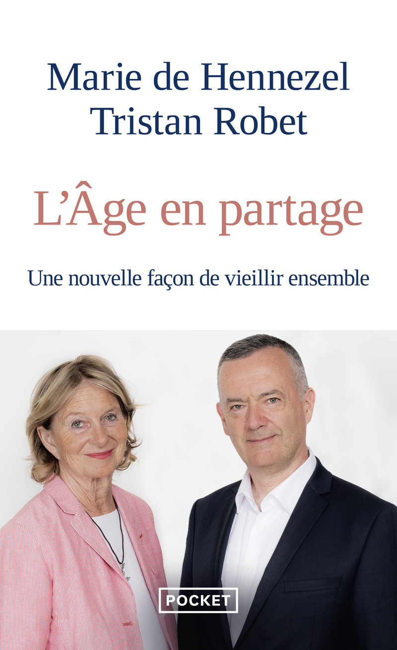 L'Âge en partage - Marie de Hennezel, Tristan ROBET - POCKET