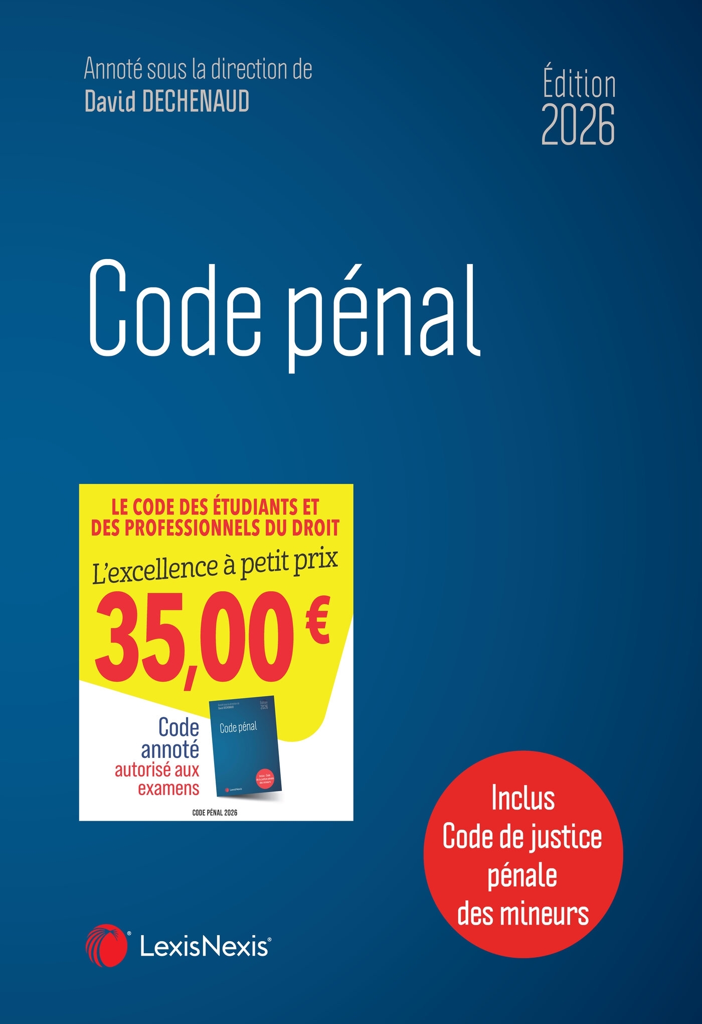 Code pénal 2026 - David Dechenaud (sous dir.) - LEXISNEXIS