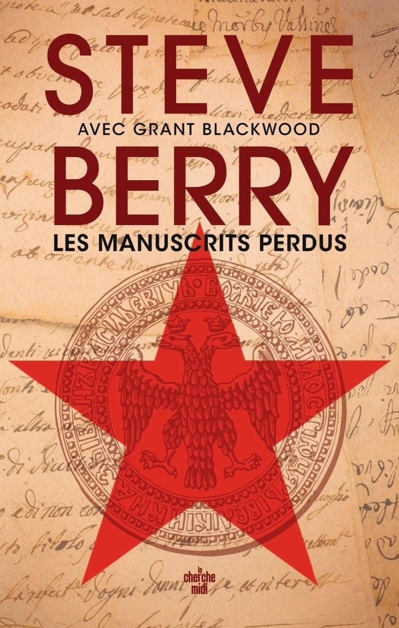 Les Manuscrits perdus - Steve Berry, Grant Blackwood, Guillemette Franque - CHERCHE MIDI