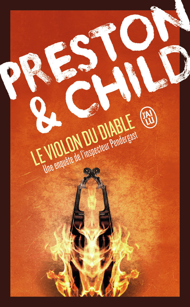Le violon du diable - Lincoln Child, Douglas Preston - J'AI LU