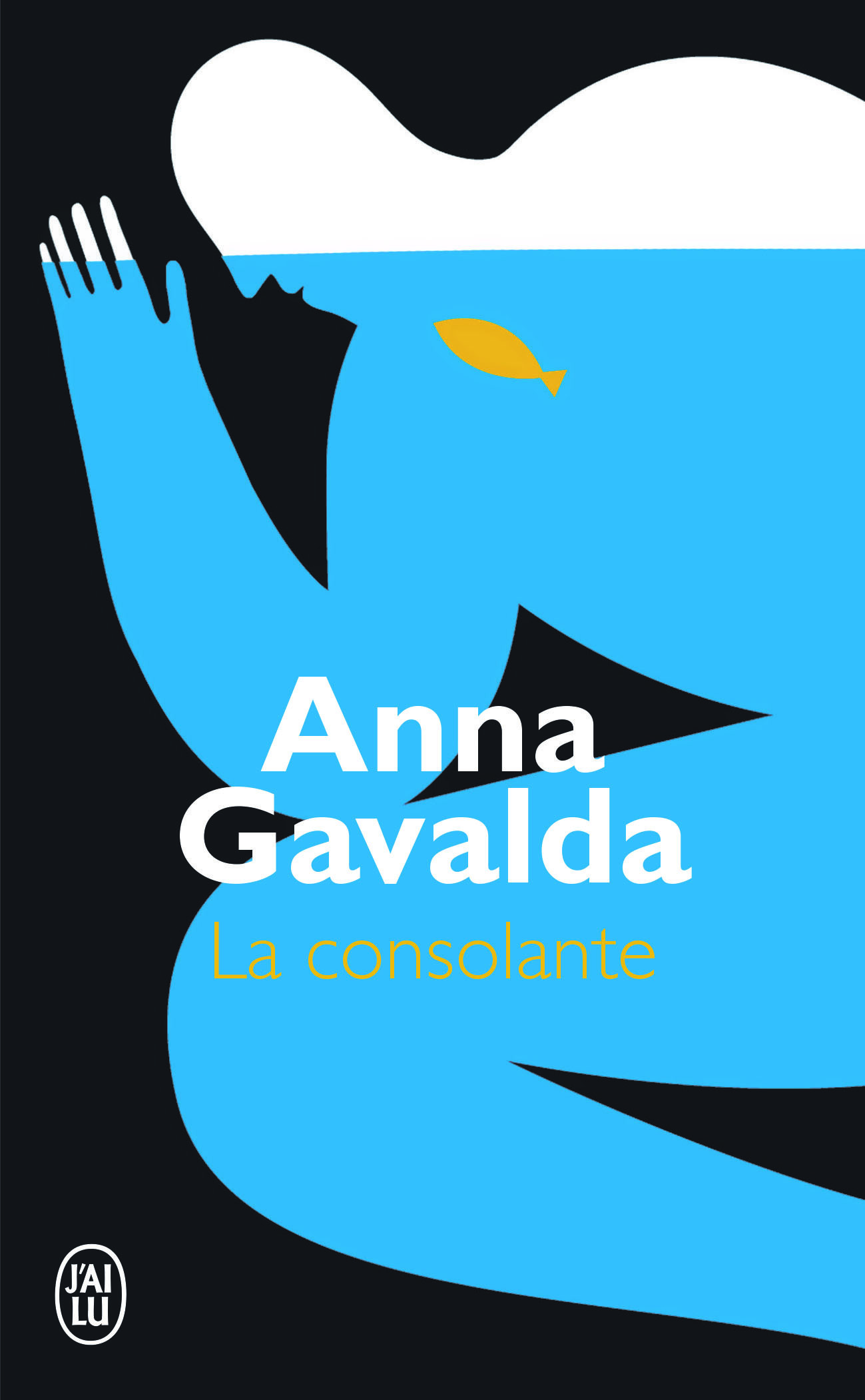 La consolante - Anna Gavalda - J'AI LU