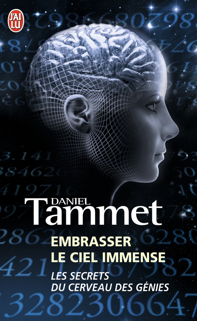 Embrasser le ciel immense - Daniel Tammet - J'AI LU