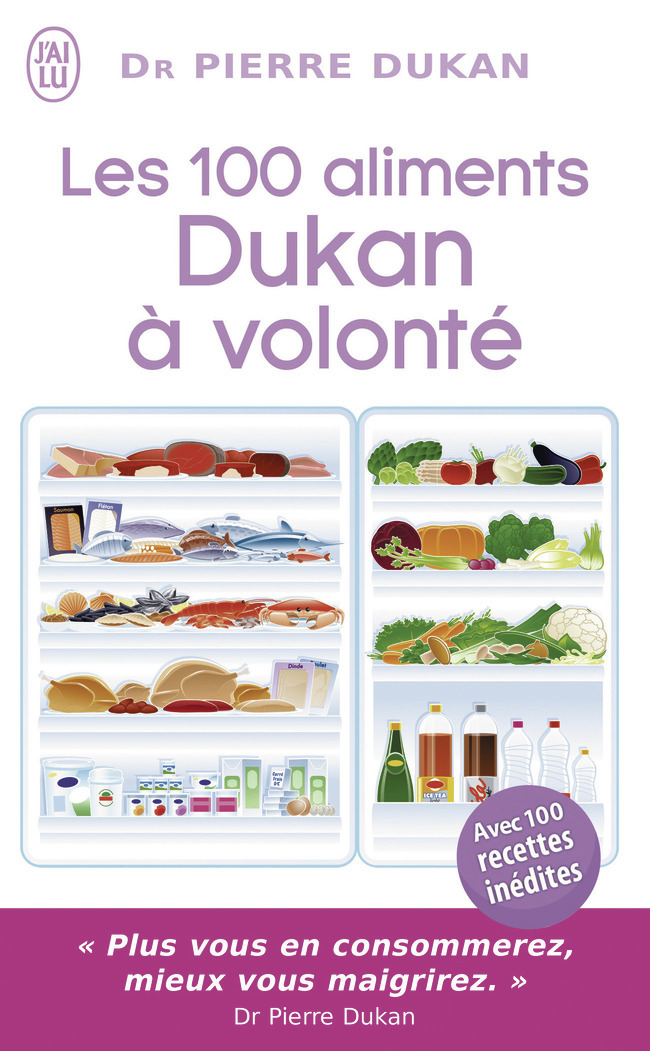 Les 100 aliments Dukan à volonté - Pierre Dukan - J'AI LU