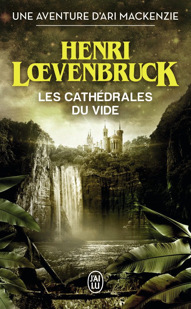 Cathédrales du vide - Henri Loevenbruck - J'AI LU