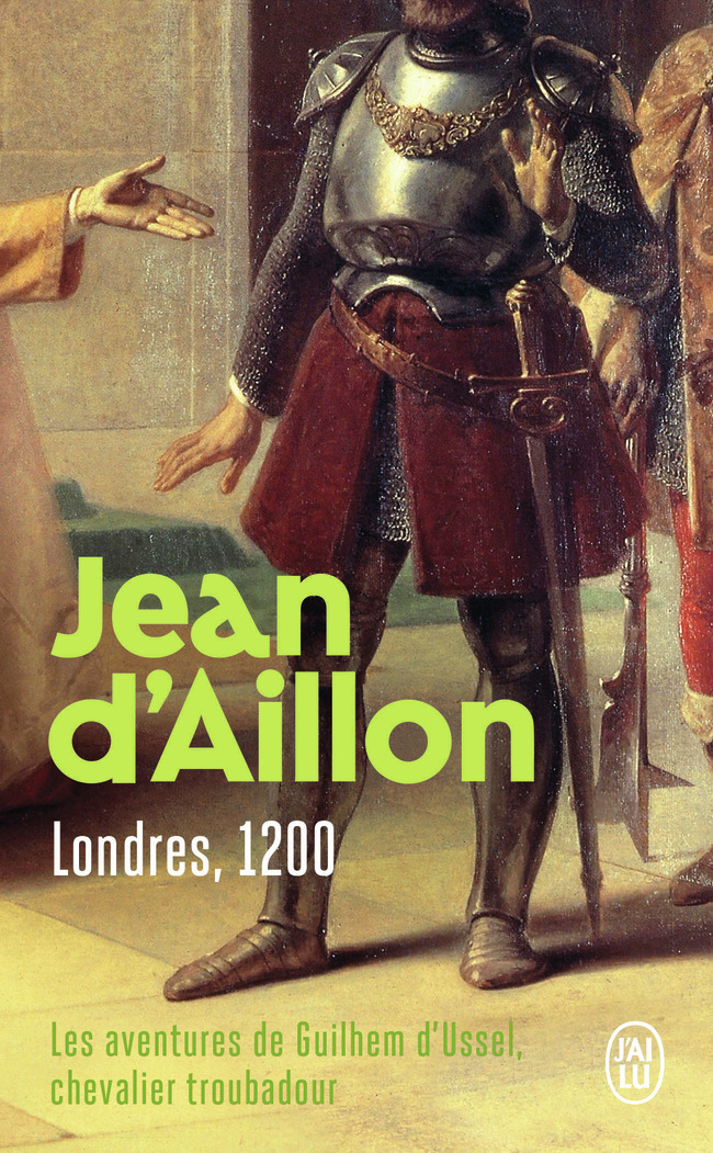 Londres, 1200 - Jean d' Aillon - J'AI LU