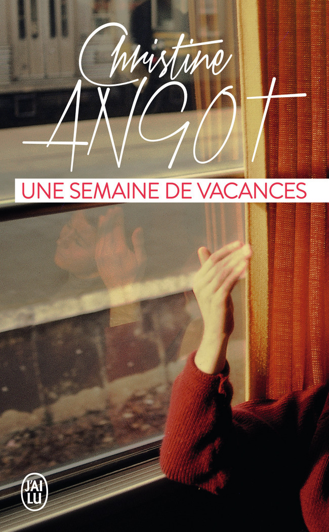 Une semaine de vacances - Christine Angot - J'AI LU
