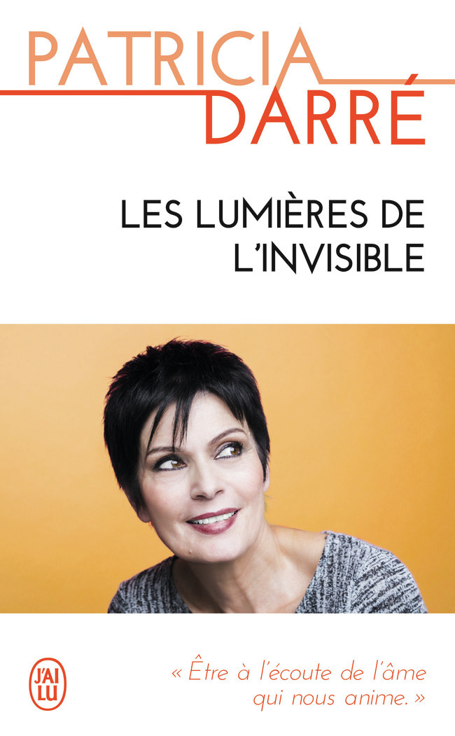 Les lumières de l'invisible - Patricia Darré - J'AI LU