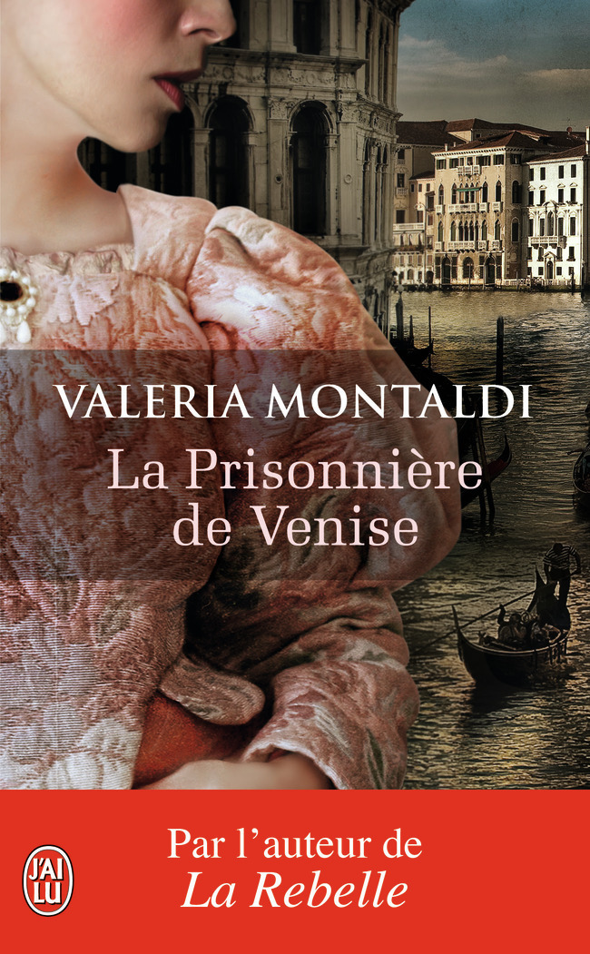 La Prisonnière de Venise - Valeria Montaldi, Renaud Temperini - J'AI LU
