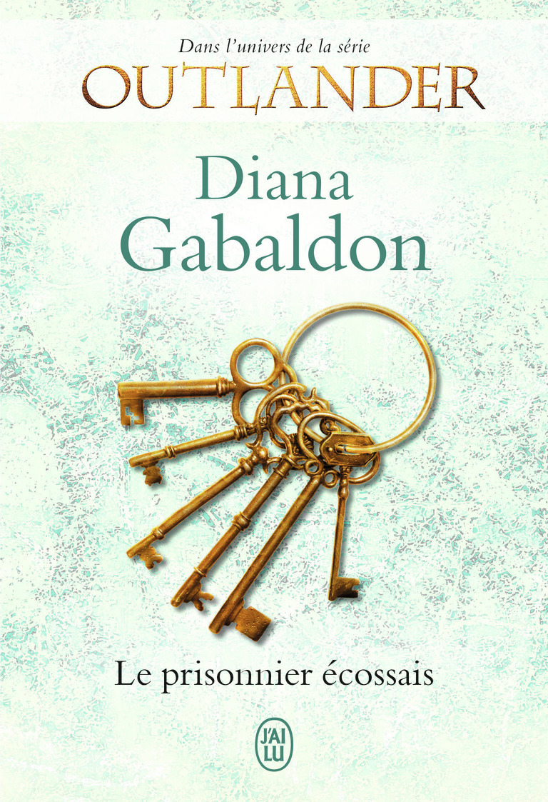 Lord John - Le prisonnier écossais - Diana Gabaldon, Philippe Safavi - J'AI LU