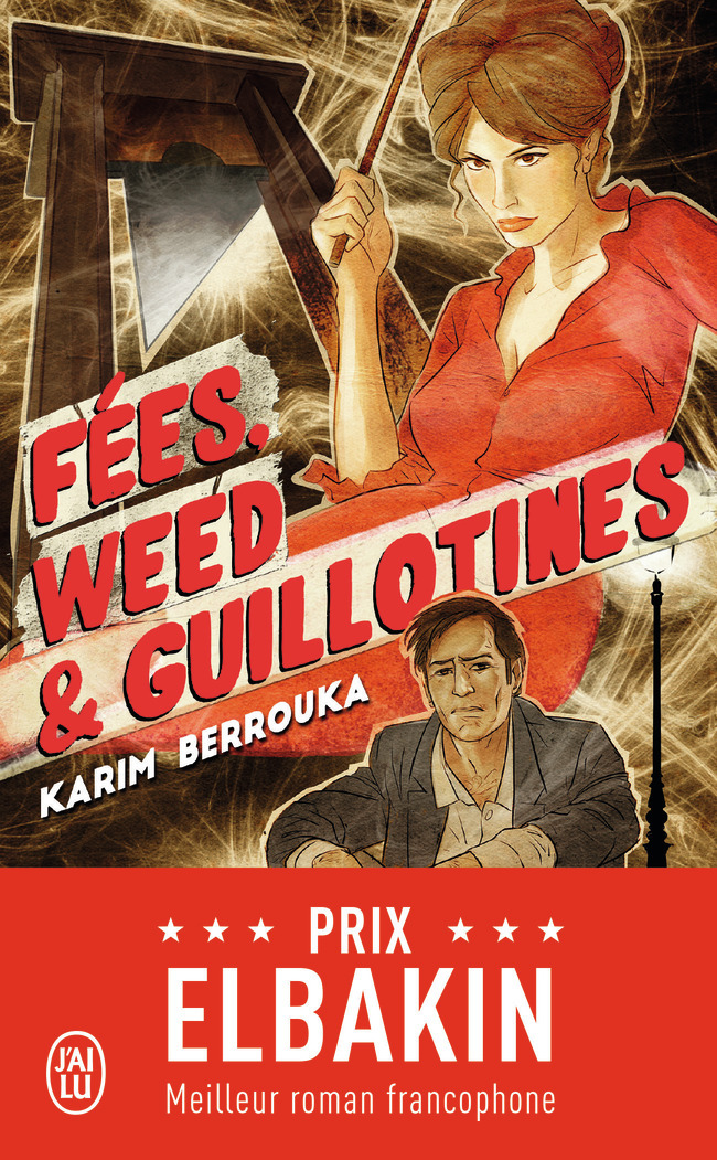 Fées, weed et guillotines - KARIM BERROUKA - J'AI LU