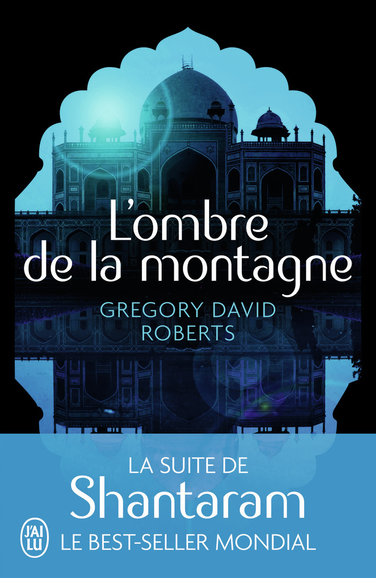 L'ombre de la montagne - Gregory David Roberts, Laurent Barucq - J'AI LU