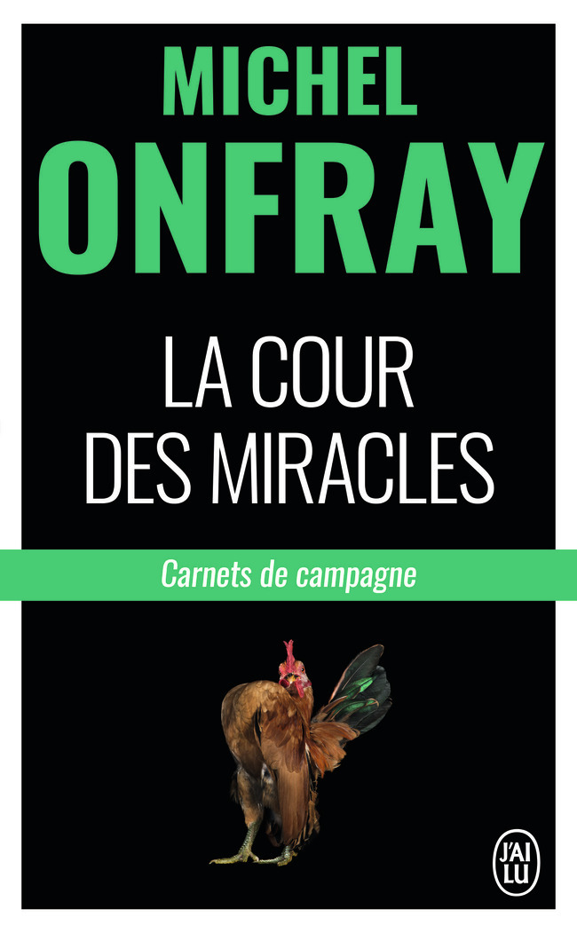 La cour des miracles - Michel Onfray - J'AI LU