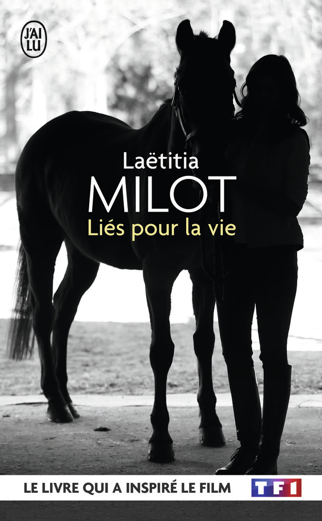 Liés pour la vie - Laëtitia Milot - J'AI LU
