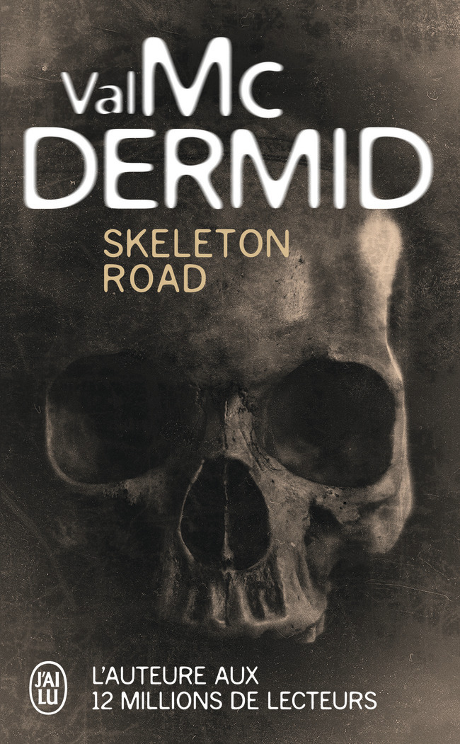 Skeleton Road - Val McDermid, Perrine Chambon, Arnaud Baignot - J'AI LU