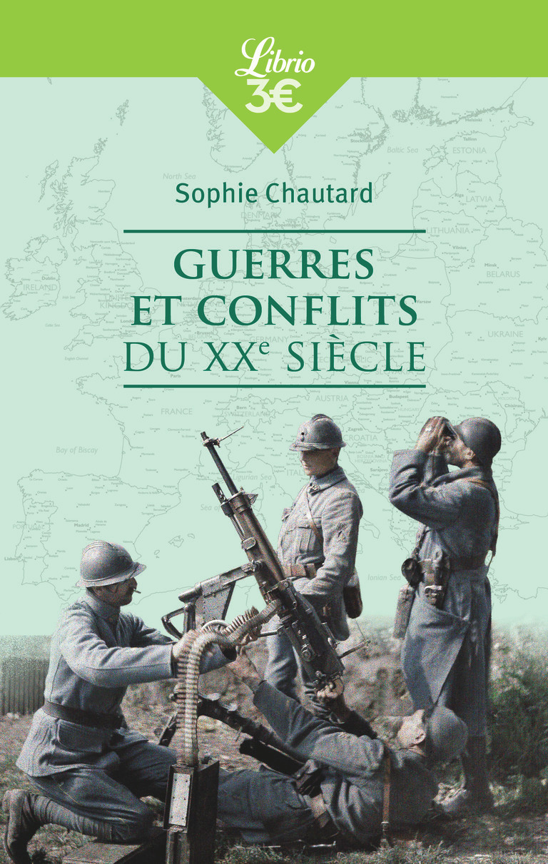 Guerres et conflits du XXᵉ siècle - Sophie Chautard - J'AI LU