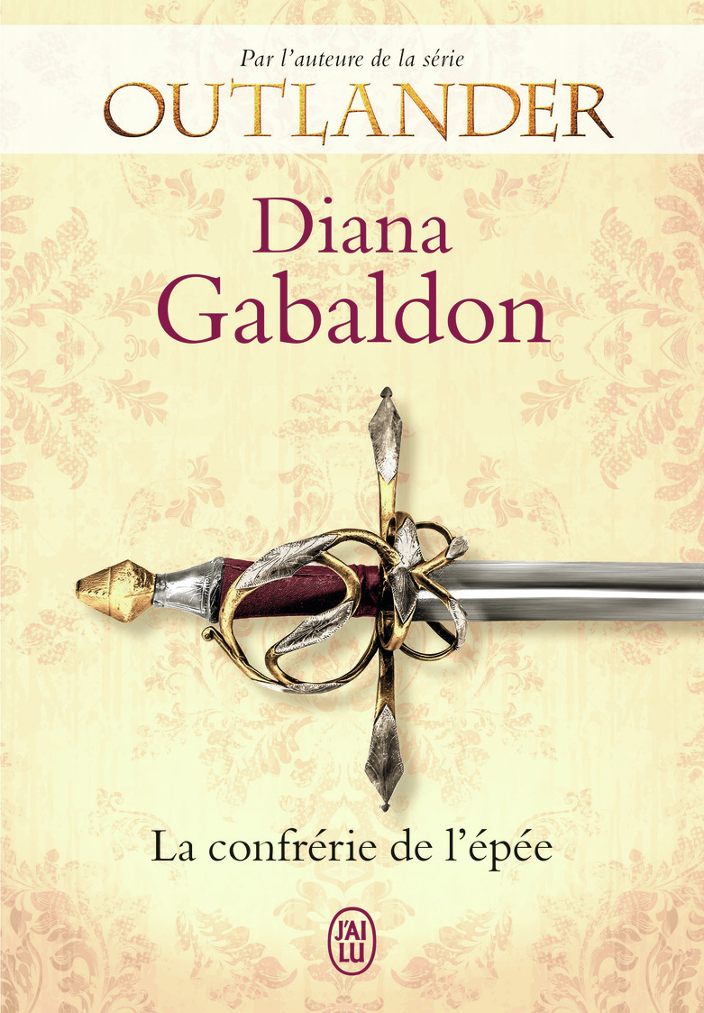 Lord John - La confrérie de l'épée - Diana Gabaldon, Philippe Safavi - J'AI LU