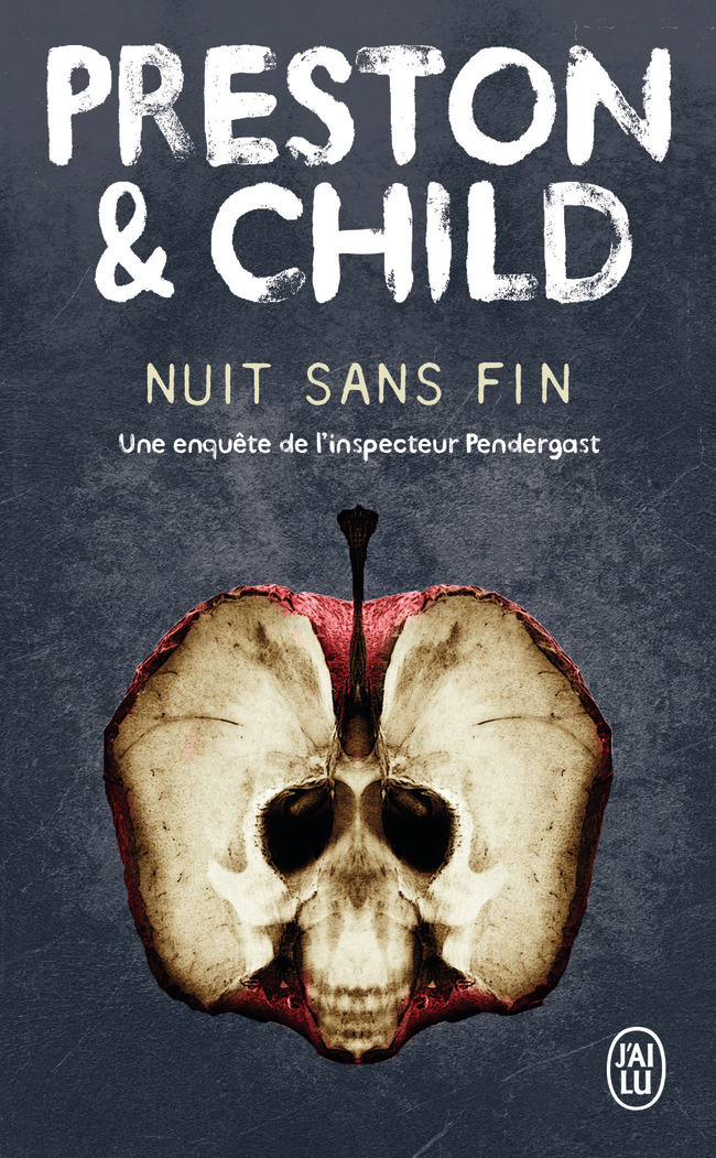 Nuit sans fin - Douglas Preston, Lincoln Child, Sébastian DANCHIN - J'AI LU