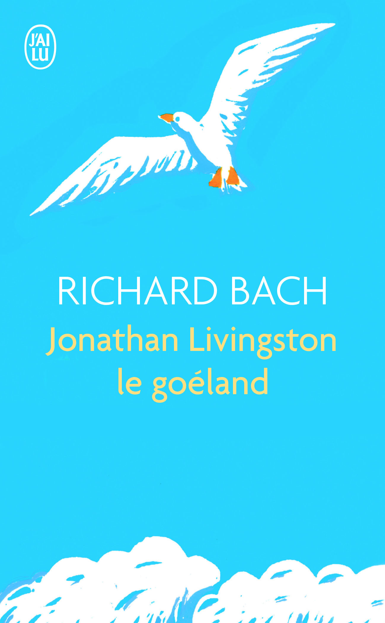 Jonathan Livingston le goéland - Richard Bach, Pierre Clostermann - J'AI LU