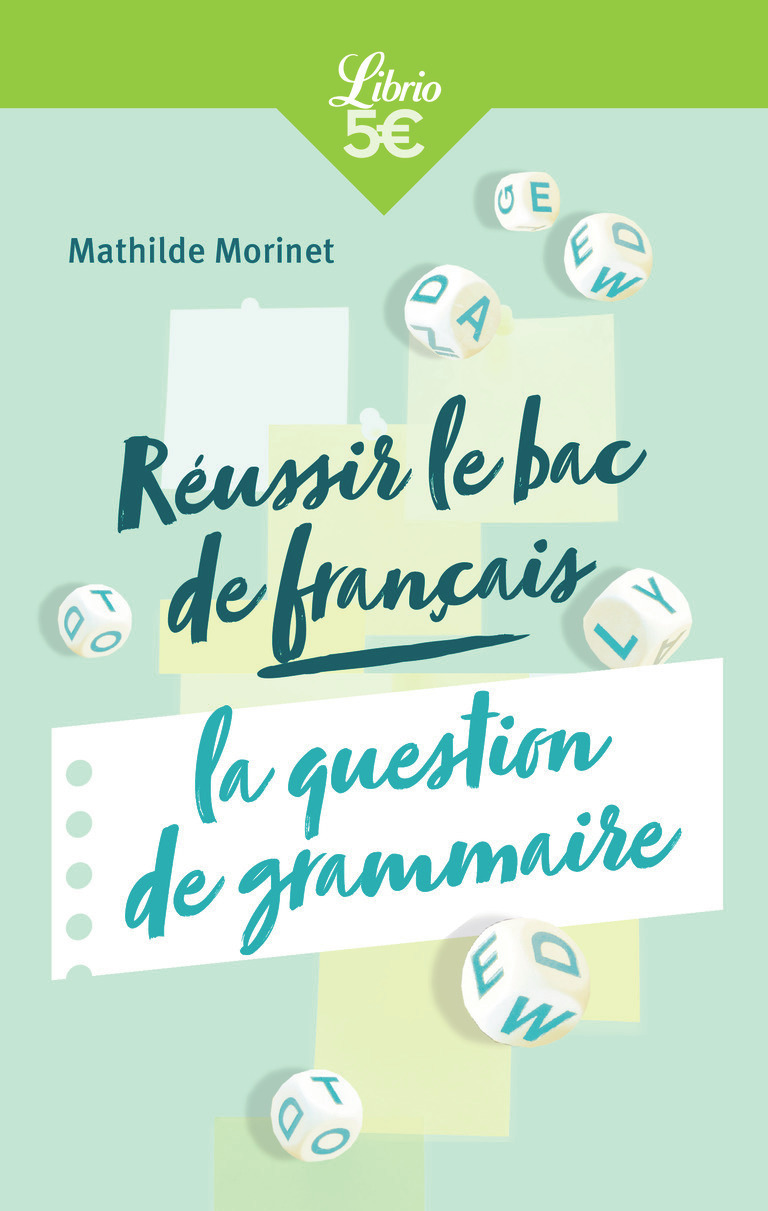 Réussir le bac de français : la question de grammaire - Mathilde Morinet - J'AI LU