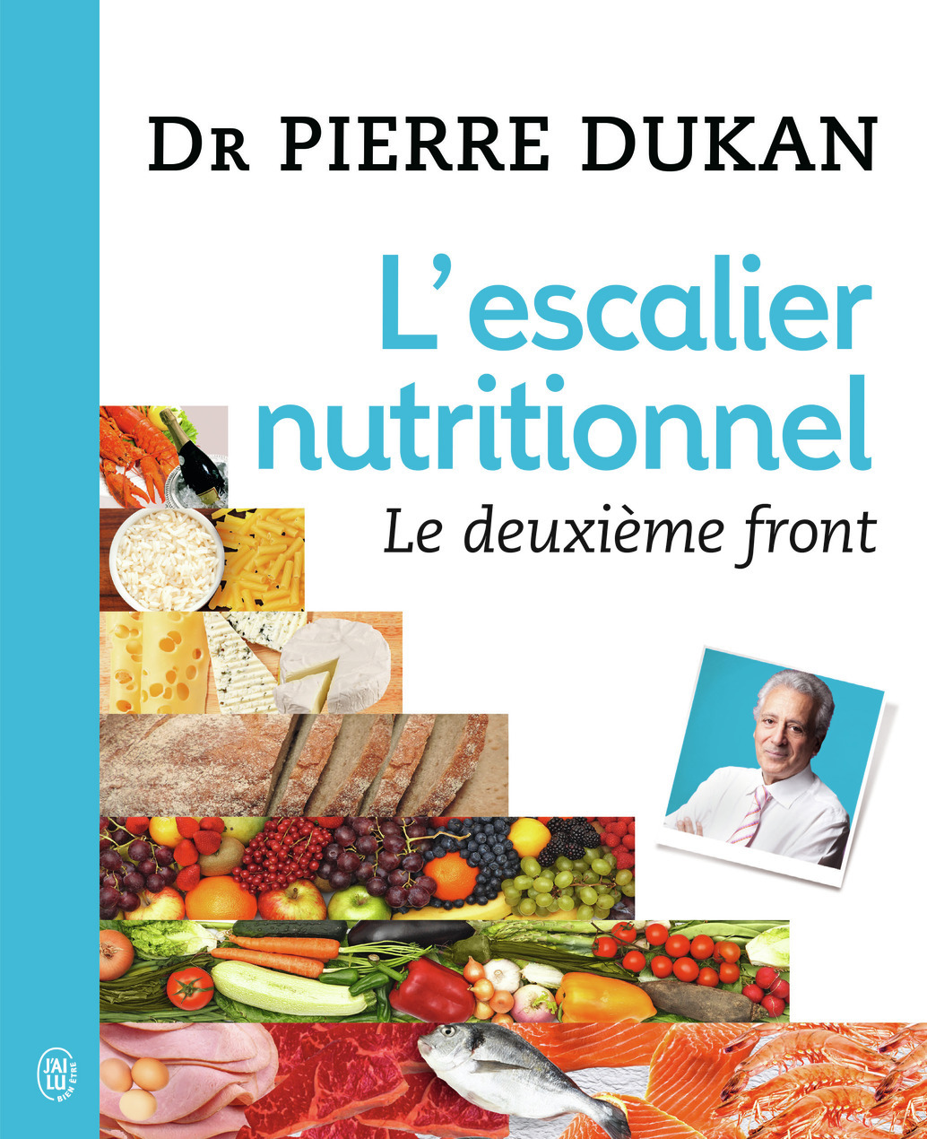 L'ESCALIER NUTRITIONNEL, LE DEUXIEME FRONT - Pierre Dukan - J'AI LU