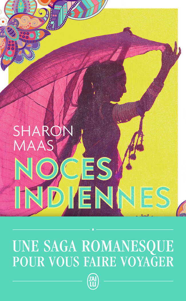 Noces indiennes - Sharon Maas, Martine Leroy-Battistelli - J'AI LU