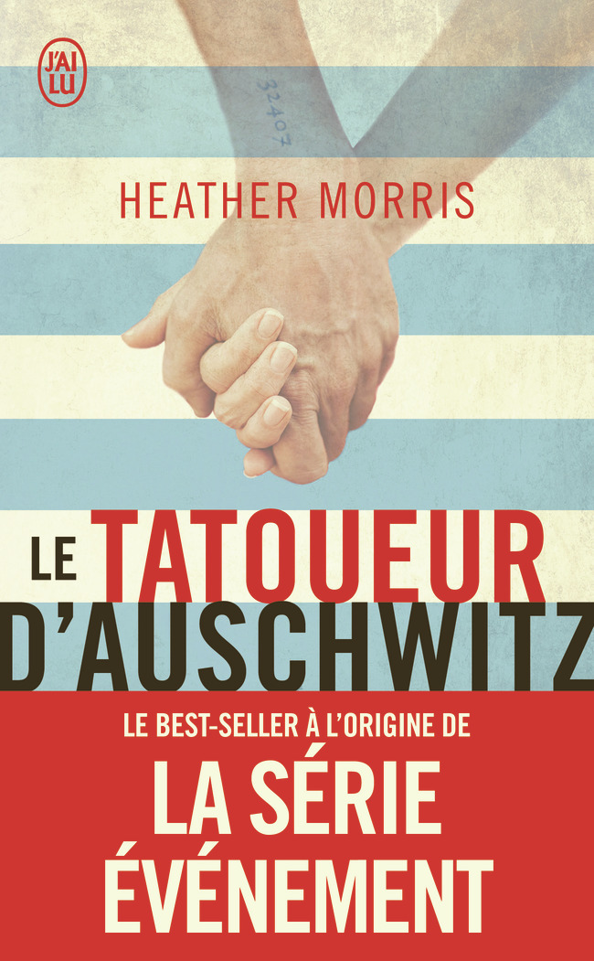 Le tatoueur d'Auschwitz - Heather Morris, Jocelyne Barsse - J'AI LU