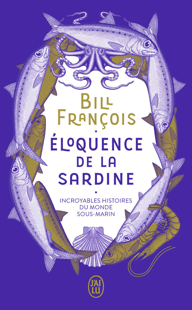 Éloquence de la sardine - Bill François, Bill François - J'AI LU