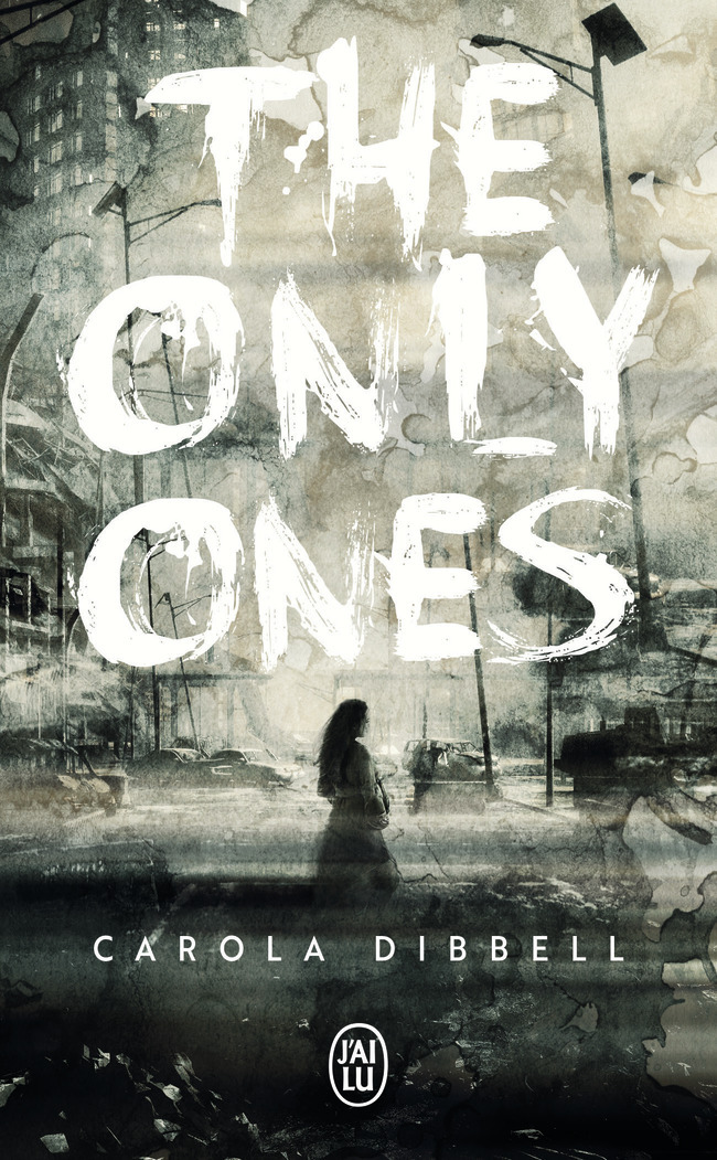The Only Ones - Carola Dibbell, Théophile Sersiron - J'AI LU