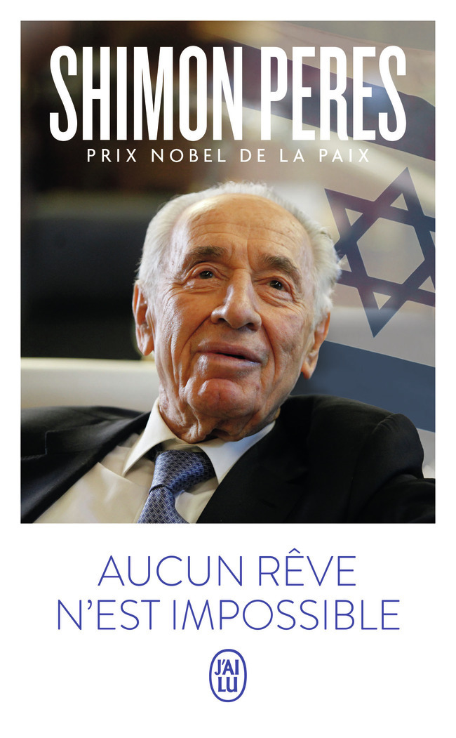 Aucun rêve n'est impossible - Shimon Peres, Yves Sarda - J'AI LU