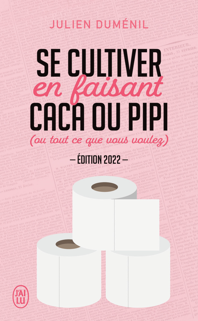 Se cultiver en faisant caca ou pipi (ou tout ce que vous voulez) - Julien Dumenil, Pole Gauer - J'AI LU