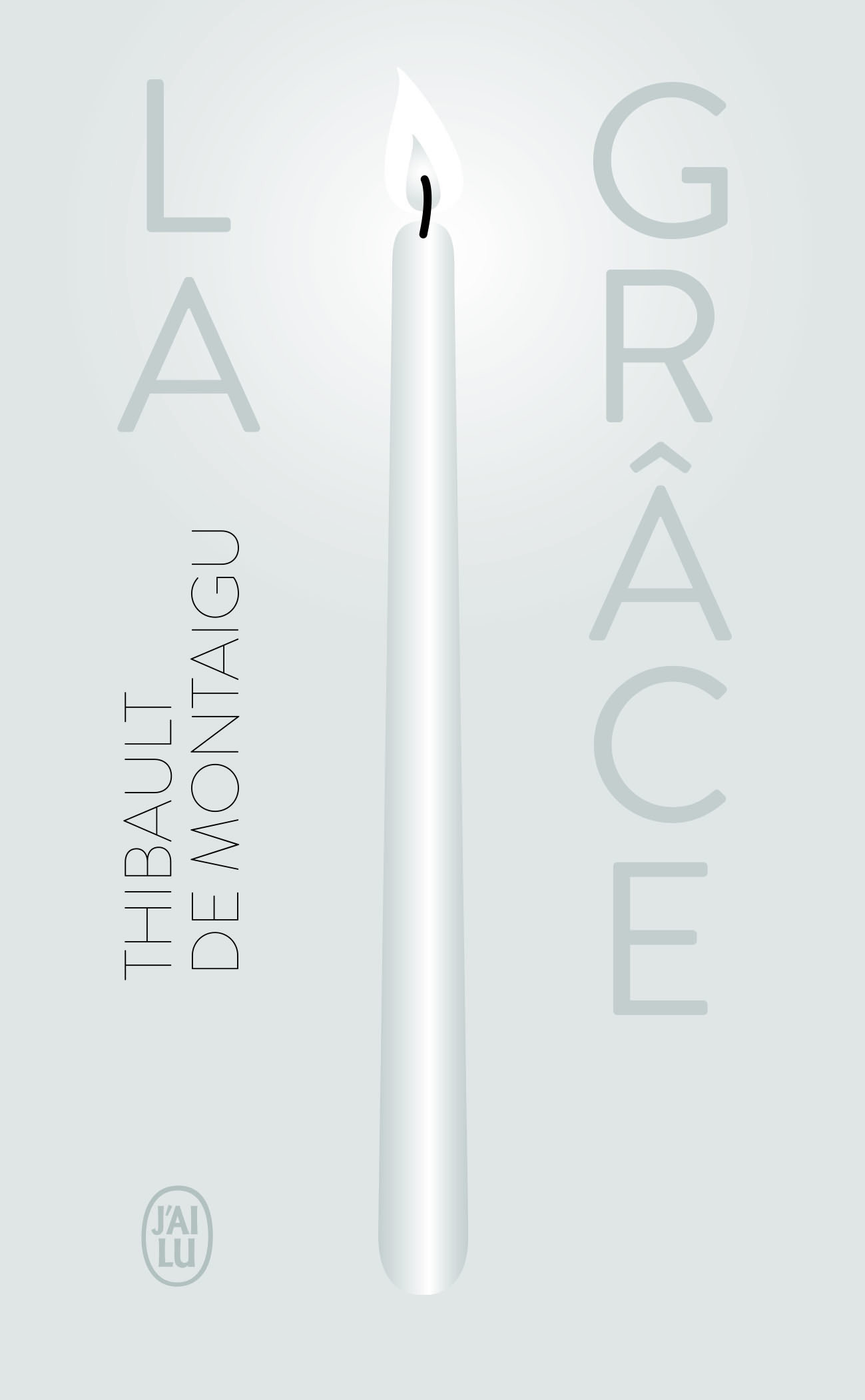 La grâce - Thibault de Montaigu - J'AI LU