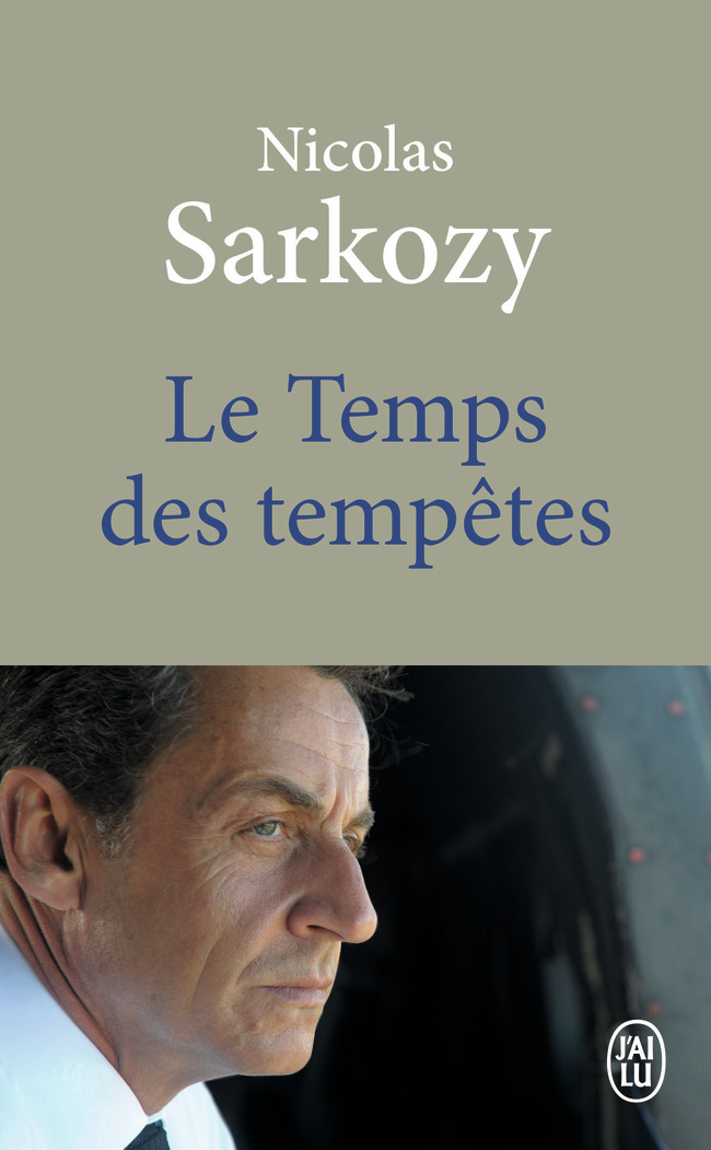 Le Temps des tempêtes - Nicolas Sarkozy - J'AI LU