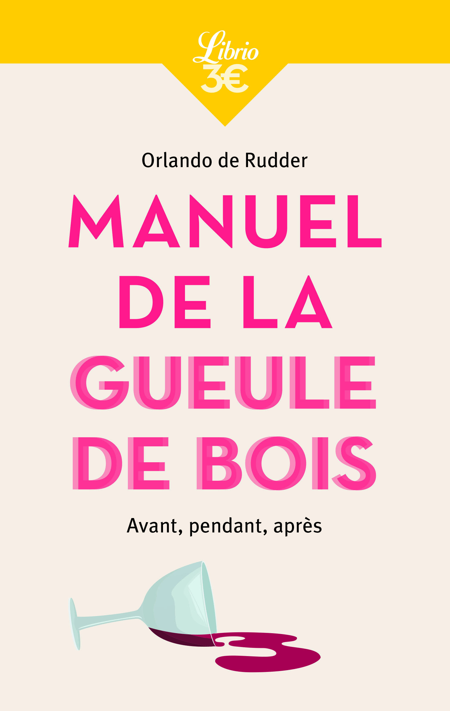 Manuel de la gueule de bois - Orlando de Rudder - J'AI LU