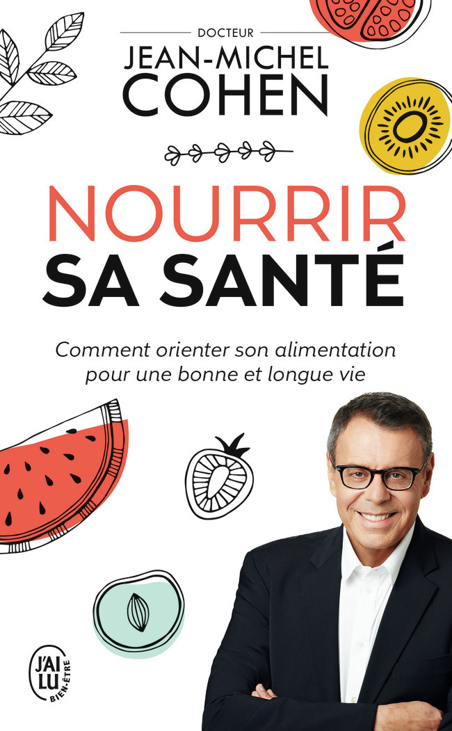 Nourrir sa santé - Jean-Michel Cohen - J'AI LU