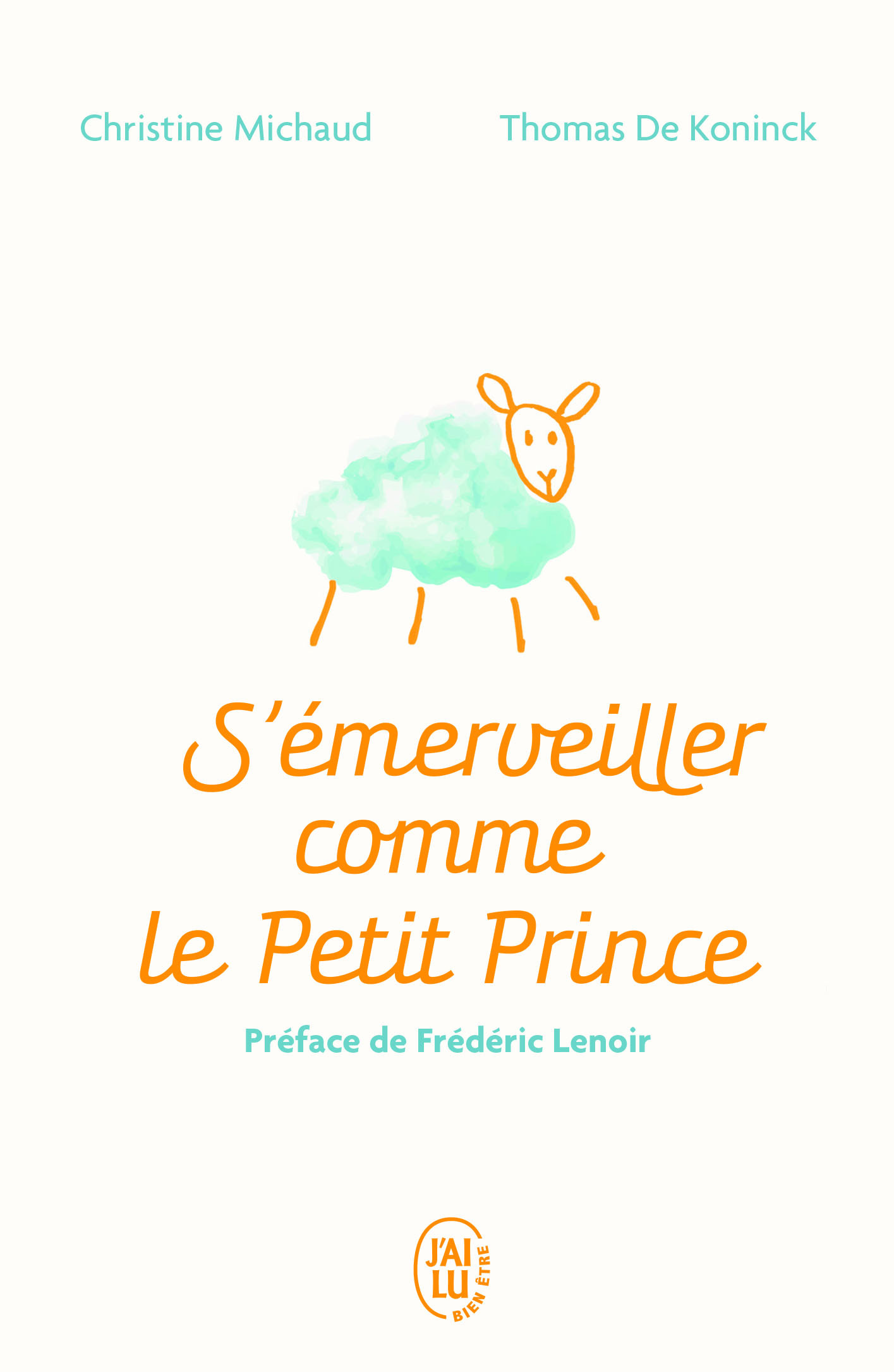 S'émerveiller comme Le Petit Prince - Thomas De Koninck, Christine Michaud, Frédéric Lenoir - J'AI LU