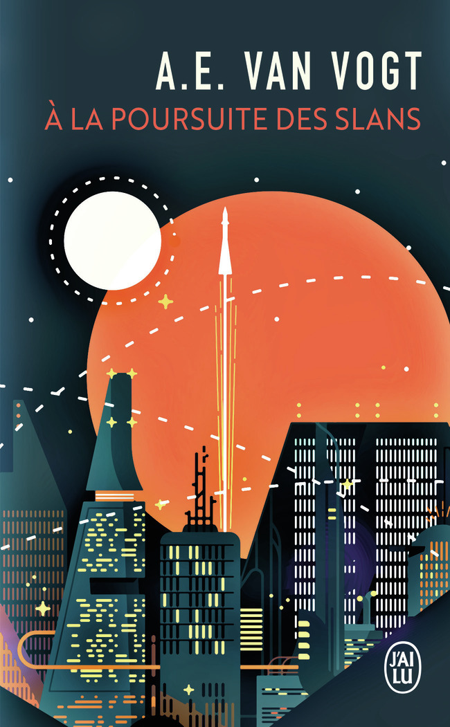 À la poursuite des slans - A. E. Van Vogt, Olivier Frot - J'AI LU